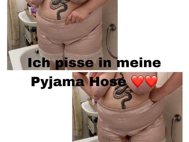 Ich pisse in meine Pyjama Hose aus Satin