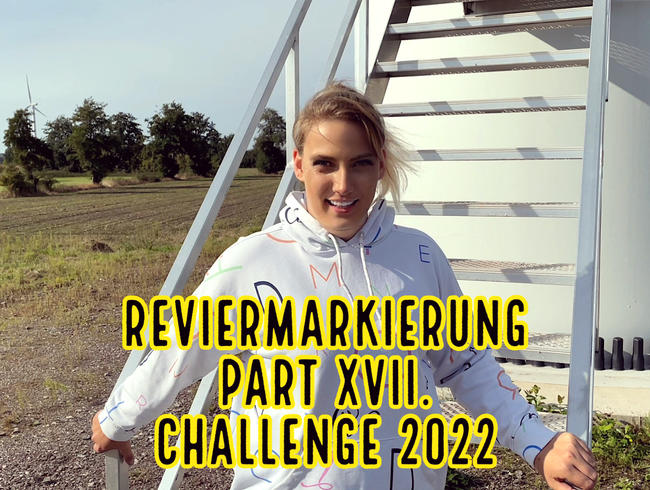 Reviermarkierung Part 17 - Challenge 2022