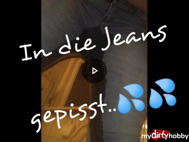 In die Jeans gepisst..