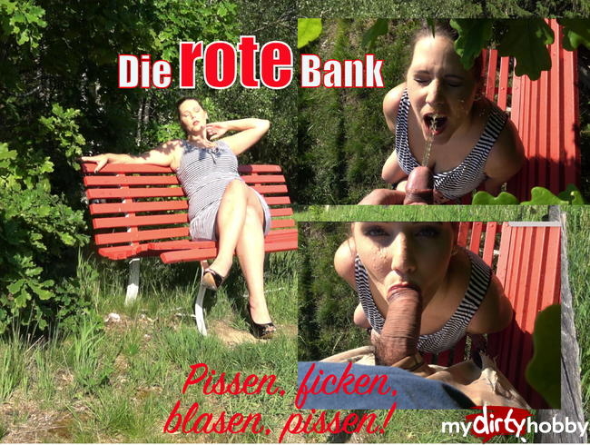 Die rote Bank - Pissen, ficken, blasen, pissen!