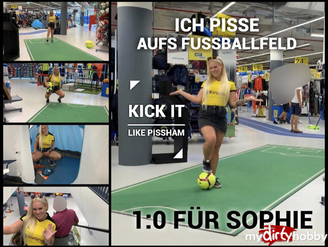 Ich pisse aufs Fußballfeld - Kick it like Pissham ;P - 1:0 für Sophie