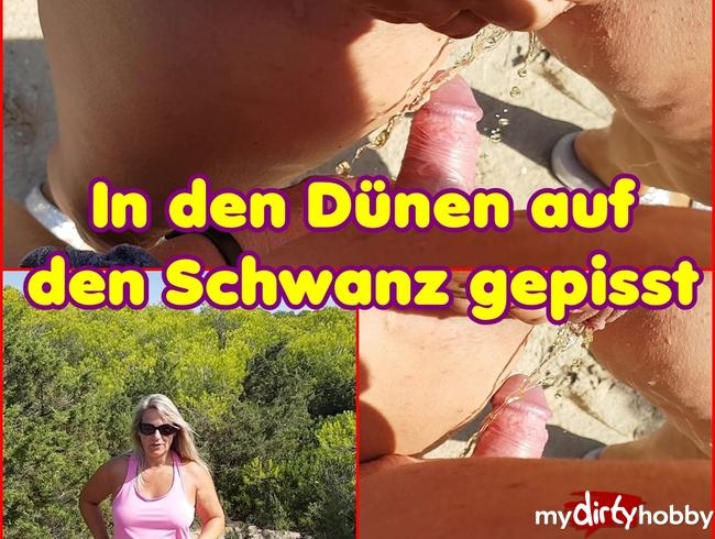 In den Dünen auf den Schwanz gepisst