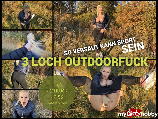 So versaut kann Sport sein - 3 Loch Outdoorfuck - Fick Schluck Piss Daunensauerei