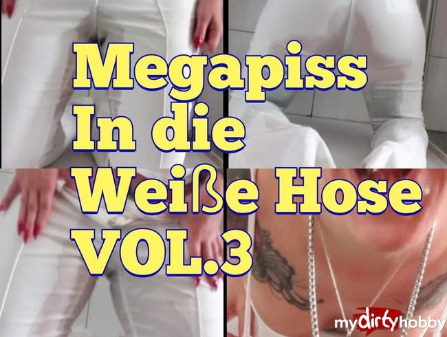 VOL.3 In die weiße Hose gepisst