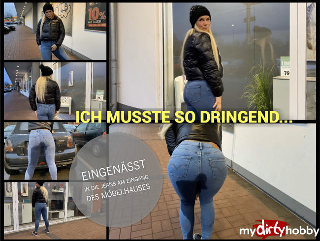 Ich musste so dringend - eingenässt in die Jeans am Eingang des Möbelhauses