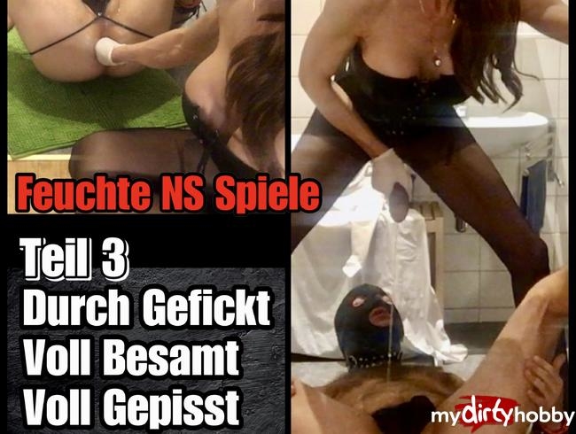 Durch Gefickt Voll besamt Voll Gepisst Teil 3