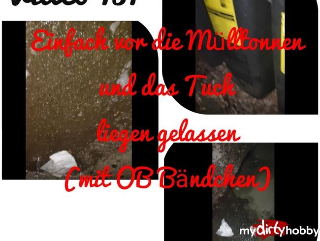 Einfach vor die Mülltonne