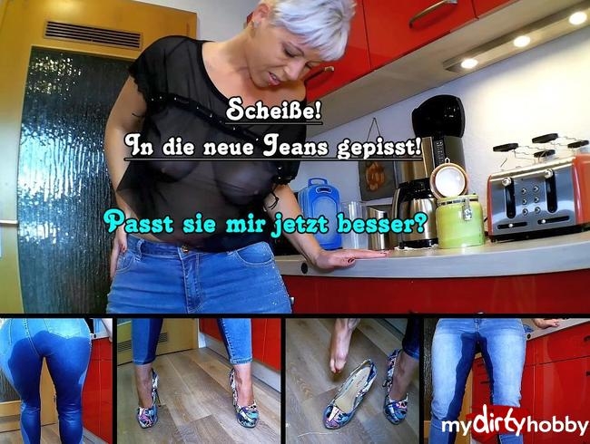 In die neue Jeans gepisst!