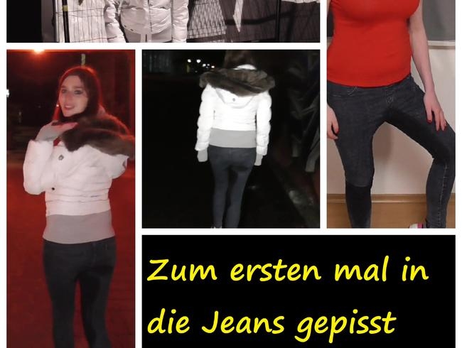 Zum ersten mal in die Jeans gepisst