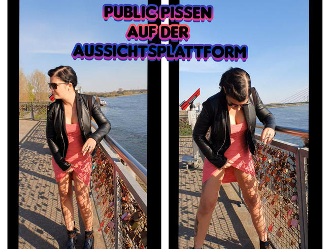 Public Pissen auf der Aussichtsplattform.