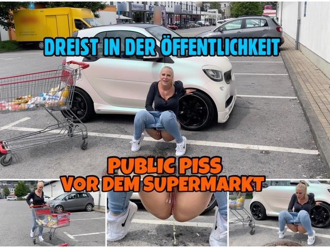 Dreist in der Öffentlichkeit | PUBLIC PISS vor dem Supermarkt